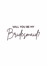 Load image into Gallery viewer, Will you be my bridesmaids maid of honor groomsman Cookie Cutter Stamp wedding