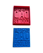 Load image into Gallery viewer, Taco Dad Cookie Cutter Cooler Dad Father&#39;s Day
