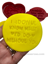 Load image into Gallery viewer, donut valentine cookie cutter stamp i donut know what to do heart donut i &quot;donut&quot; stamp
